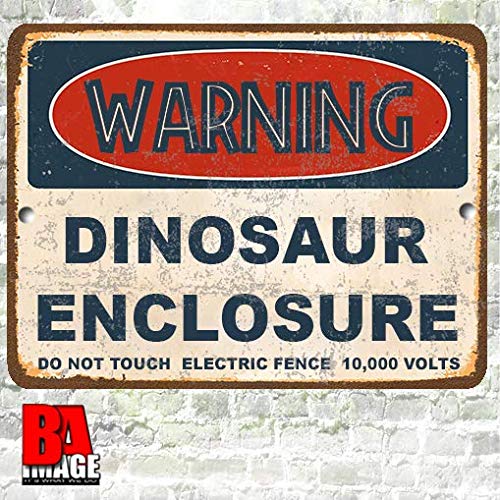Jurassic Dinosaur Enclosure Metal Warning Sign - 9x12
