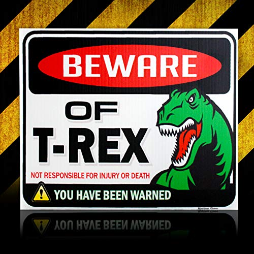 Beware of Dinosaur Sign - T Rex Warning Sign - 9x12 inches